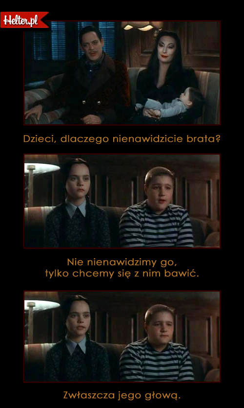 Cytaty Z Filmu Rodzina Addamsów Helterpl